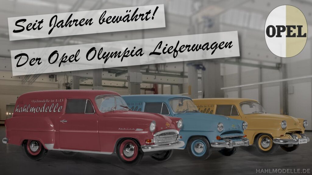 Opel Olympia Lieferwagen (1957 | 1955 | 1953) | hahlmodelle.de