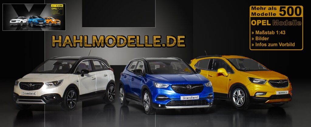 Opel Crossland X | Opel Grandland X | Opel Mokka X | hahlmodelle.de